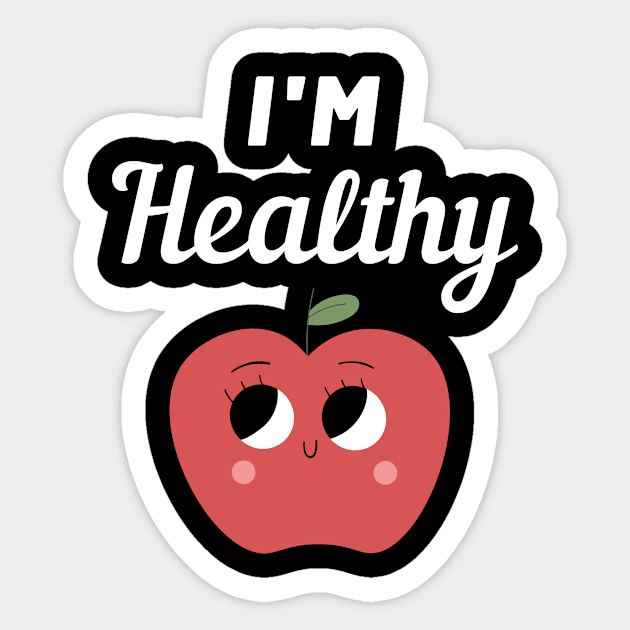 I'm Healthy Apple Sticker by FunnyStylesShop